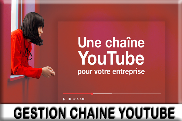 GESTION CHAINE YOUTUBE